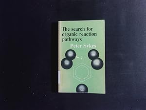 Bild des Verkufers fr The Search for Organic Reaction Pathways. zum Verkauf von Antiquariat Bookfarm