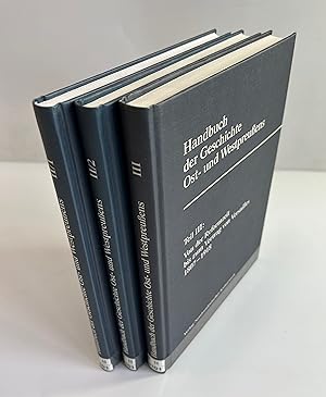 Handbuch der Geschichte Ost- und Westpreussens. Teile II/1, II/2 und III in drei Bänden.
