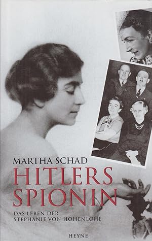Bild des Verkufers fr Hitlers Spionin Das Leben der Stephanie von Hohenlohe zum Verkauf von Leipziger Antiquariat