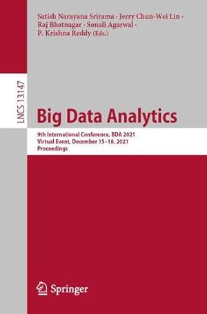 Imagen del vendedor de Big Data Analytics: 9th International Conference, BDA 2021, Virtual Event, December 15-18, 2021, Proceedings (Lecture Notes in Computer Science) [Paperback ] a la venta por booksXpress