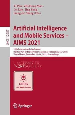 Imagen del vendedor de Artificial Intelligence and Mobile Services â   AIMS 2021: 10th International Conference, Held as Part of the Services Conference Federation, SCF 2021, . (Lecture Notes in Computer Science) [Paperback ] a la venta por booksXpress