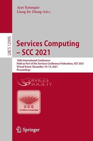 Image du vendeur pour Services Computing â   SCC 2021: 18th International Conference, Held as Part of the Services Conference Federation, SCF 2021, Virtual Event, December . (Lecture Notes in Computer Science) [Paperback ] mis en vente par booksXpress