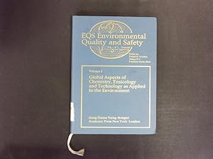 Bild des Verkufers fr Global Aspects of Chemistry, Toxicology and Technology as Applied to the Environment. EQS Environmental Quality and Safety, Volume 1. zum Verkauf von Antiquariat Bookfarm