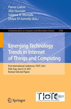 Seller image for Emerging Technology Trends in Internet of Things and Computing: First International Conference, TIOTC 2021, Erbil, Iraq, June 6â"8, 2021, Revised . in Computer and Information Science) [Paperback ] for sale by booksXpress