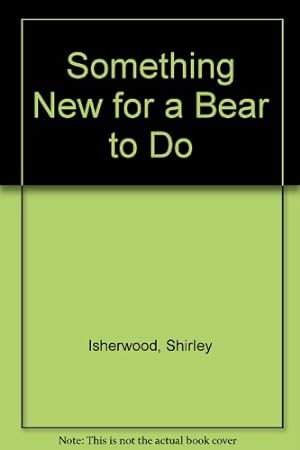 Seller image for Something New for a Bear to Do for sale by WeBuyBooks