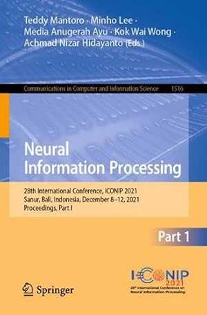 Bild des Verkufers fr Neural Information Processing: 28th International Conference, ICONIP 2021, Sanur, Bali, Indonesia, December 8â  12, 2021, Proceedings, Part V (Communications in Computer and Information Science) [Paperback ] zum Verkauf von booksXpress