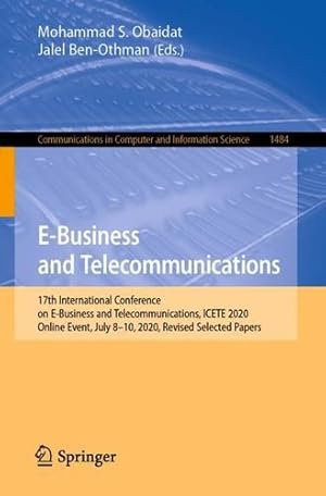 Immagine del venditore per E-Business and Telecommunications: 17th International Conference on E-Business and Telecommunications, ICETE 2020, Online Event, July 8â  10, 2020, . in Computer and Information Science) [Paperback ] venduto da booksXpress