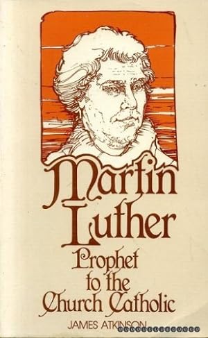 Bild des Verkufers fr Martin Luther Prophet to the Church Catholic zum Verkauf von WeBuyBooks