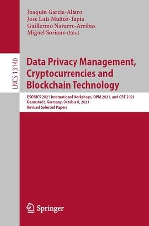 Immagine del venditore per Data Privacy Management, Cryptocurrencies and Blockchain Technology: ESORICS 2021 International Workshops, DPM 2021 and CBT 2021, Darmstadt, Germany, . Papers (Lecture Notes in Computer Science) [Paperback ] venduto da booksXpress