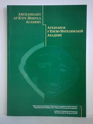 Bild des Verkufers fr Archaeology at Kyiv-Mohyla Academy zum Verkauf von Celler Versandantiquariat