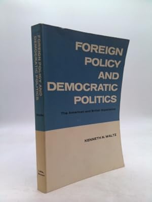 Image du vendeur pour Foreign Policy and Democratic Politics: The American and British Experience mis en vente par ThriftBooksVintage