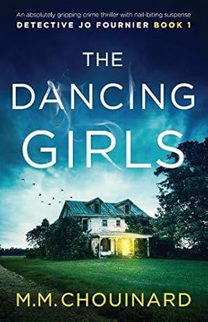 Bild des Verkufers fr The Dancing Girls: An absolutely gripping crime thriller with nail-biting suspense: 1 (Detective Jo Fournier) zum Verkauf von WeBuyBooks