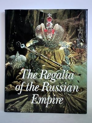 Seller image for The Regalia of the Russian Empire for sale by Celler Versandantiquariat