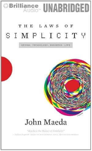 Bild des Verkufers fr The Laws of Simplicity: Design, Technology, Business, Life zum Verkauf von WeBuyBooks