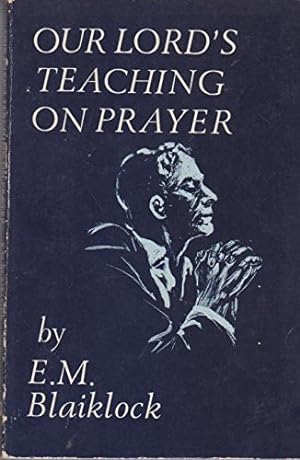 Bild des Verkufers fr Our Lord's Teaching on Prayer zum Verkauf von WeBuyBooks