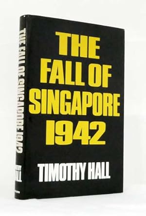 Bild des Verkufers fr The Fall of Singapore 1942 zum Verkauf von Adelaide Booksellers