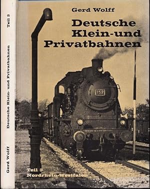 Imagen del vendedor de Deutsche Klein- und Privatbahnen Teil 3: Nordrhein-Westfalen. a la venta por Versandantiquariat  Rainer Wlfel