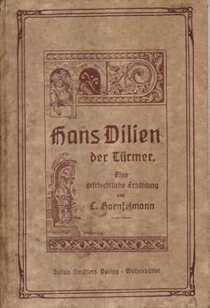 Image du vendeur pour Hans Dilien der Trmer. Eine braunschweigische Geschichte aus dem vierzehnten Jahrhundert. mis en vente par Leonardu