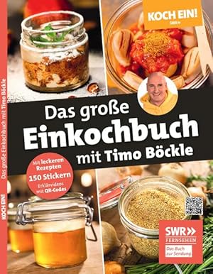 Koch ein! Das große Einkochbuch mit Timo Böckle