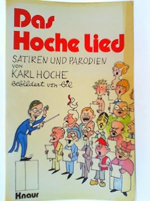 Image du vendeur pour Das Hoche Lied : Satiren u. Parodien. Knaur[-Taschenbcher] ; 557 mis en vente par mediafritze