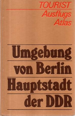 Umgebung von Berlin. Hauptstadt der "DDR". Ausflugatlas.