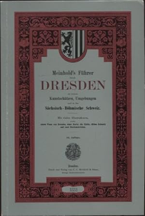 Seller image for Meinhold's Fhrer durch Dresden, zu seinen Kunstschtzen, Umgebungen und in die Schsisch-Bhmische Schweiz for sale by Flgel & Sohn GmbH