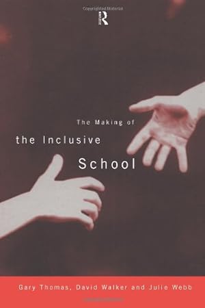Seller image for The Making of the Inclusive School (Studies. New Series; Lecture 1) by Thomas, Gary, Walker, David, Webb, Julie [Paperback ] for sale by booksXpress