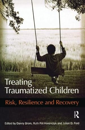 Seller image for Treating Traumatized Children: Risk, Resilience and Recovery [Paperback ] for sale by booksXpress