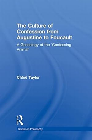 Imagen del vendedor de The Culture of Confession from Augustine to Foucault: A Genealogy of the 'Confessing Animal' (Studies in Philosophy) by Taylor, Chloë [Paperback ] a la venta por booksXpress