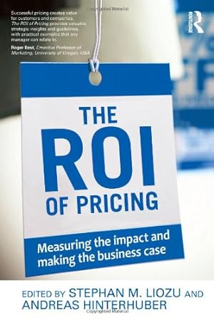 Seller image for The ROI of Pricing: Measuring the Impact and Making the Business Case [Paperback ] for sale by booksXpress