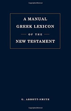 Seller image for A Manual Greek Lexicon of the New Testament by Abbott-Smith, George [Paperback ] for sale by booksXpress