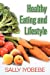Bild des Verkufers fr Healthy Eating and Lifestyle [Soft Cover ] zum Verkauf von booksXpress