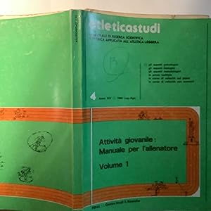 Atleticastudi. Attivita' giovanile: Manuale per l'allenatore. Volume 1