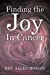 Seller image for Finding the Joy In Cancer [Soft Cover ] for sale by booksXpress