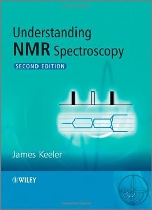 Seller image for Understanding NMR Spectroscopy, Second Edition by Keeler, James [Paperback ] for sale by booksXpress