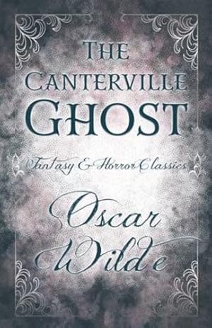 Imagen del vendedor de The Canterville Ghost: (Fantasy and Horror Classics) (Fantasy & Horror Classics) by Wilde, Oscar [Paperback ] a la venta por booksXpress