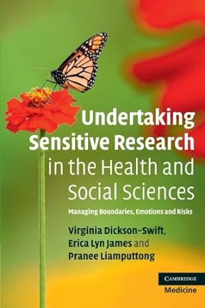 Seller image for Undertaking Sensitive Research in the Health and Social Sciences: Managing Boundaries, Emotions and Risks (Cambridge Medicine (Paperback)) by Dickson-Swift, Virginia, James, Erica Lyn, Liamputtong, Pranee [Paperback ] for sale by booksXpress