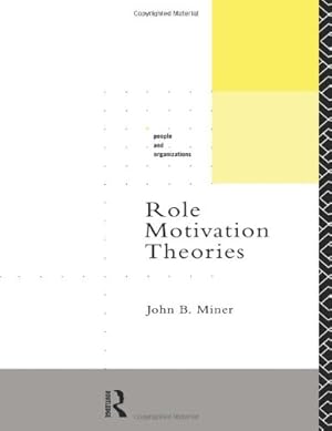 Seller image for Role Motivation Theories (People and Organizations) by Miner, John B. [Paperback ] for sale by booksXpress