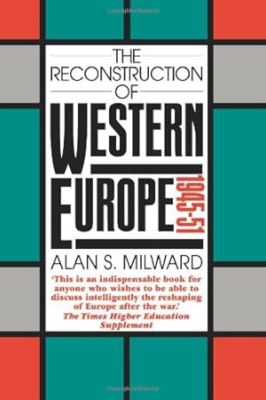 Immagine del venditore per The Reconstruction of Western Europe, 1945-51 by Milward, Alan S. [Paperback ] venduto da booksXpress