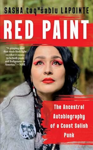 Seller image for Red Paint : The Ancestral Autobiography of a Coast Salish Punk for sale by GreatBookPrices