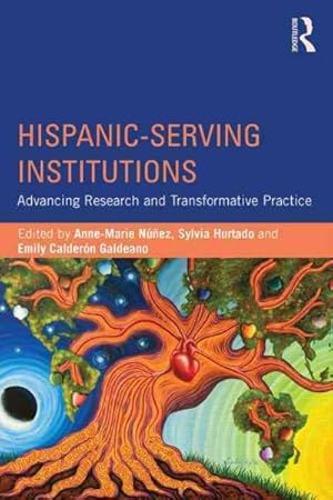 Seller image for Hispanic-Serving Institutions : Advancing Research and Transformative Practice for sale by GreatBookPrices