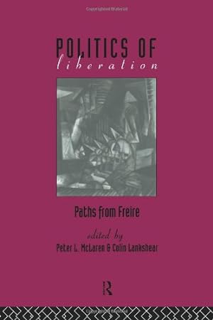 Immagine del venditore per The Politics of Liberation: Paths from Freire [Paperback ] venduto da booksXpress