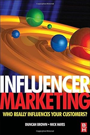 Bild des Verkufers fr Influencer Marketing: Who Really Influences Your Customers? by Brown, Duncan, Hayes, Nick [Paperback ] zum Verkauf von booksXpress