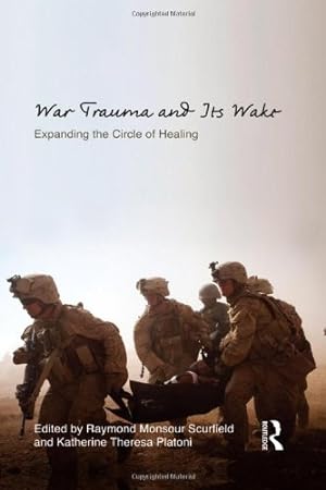 Imagen del vendedor de War Trauma and Its Wake: Expanding the Circle of Healing (Psychosocial Stress Series) [Hardcover ] a la venta por booksXpress