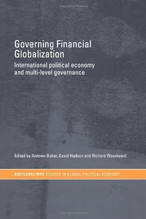 Seller image for Governing Financial Globalization: International Political Economy and Multi-Level Governance (RIPE Series in Global Political Economy) [Paperback ] for sale by booksXpress