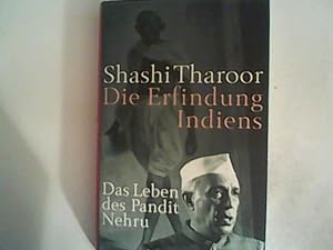 Bild des Verkufers fr Die Erfindung Indiens: Das Leben des Pandit Nehru zum Verkauf von ANTIQUARIAT FRDEBUCH Inh.Michael Simon
