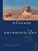 Imagen del vendedor de A Passage to Anthropology: Between Experience and Theory (Film and Culture) by Hastrup, Kirsten [Paperback ] a la venta por booksXpress
