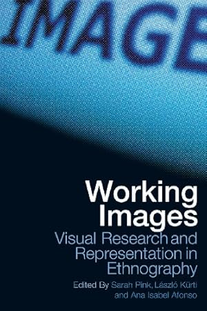 Seller image for Working Images: Visual Research and Representation in Ethnography [Paperback ] for sale by booksXpress