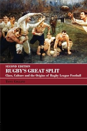 Bild des Verkufers fr Rugby's Great Split: Class, Culture and the Origins of Rugby League Football (Sport in the Global Society) by Collins, Tony [Paperback ] zum Verkauf von booksXpress