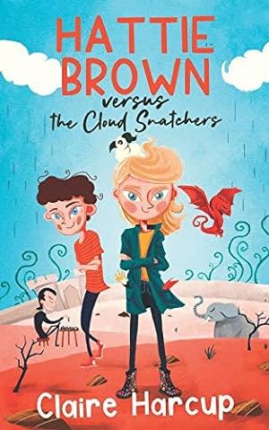 Seller image for Hattie Brown versus the Cloud Snatchers: 1 for sale by WeBuyBooks